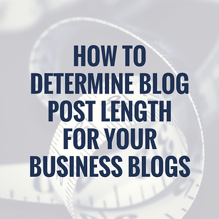 How to Determine Blog Post Length For Your Business Blogs