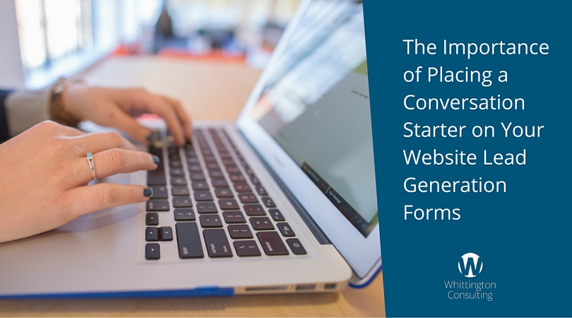 The Importance of Placing a Conversation Starter on Your Website Lead Generation Forms