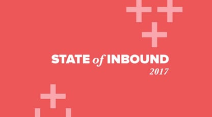 The Best Takeaways From HubSpot's 2017 State of Inbound Report