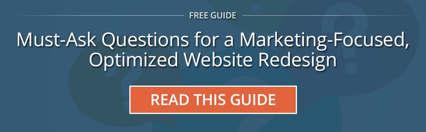 Download Must-Ask Questions for A Marketing Focused, Optimized Website Redesign